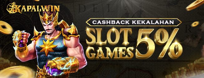 CASHBACK KEKALAHAN SLOTGAMES-PROM-KAPALWIN